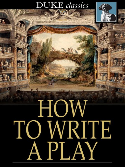 Title details for How to Write a Play by Dudley Howe - Wait list
